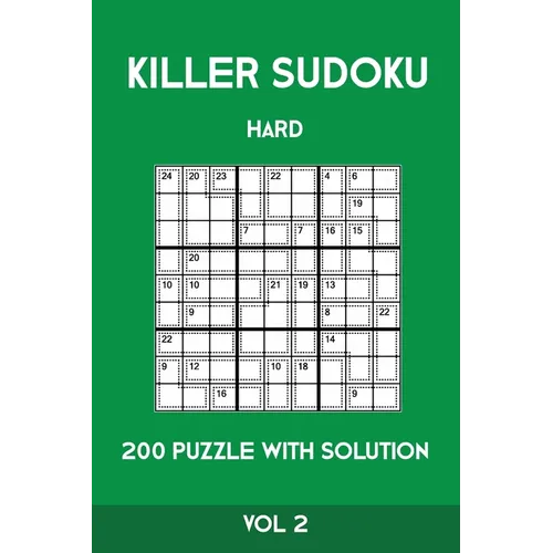 Killer Sudoku Hard 200 Puzzle With Solution Vol 2: Advanced Puzzle Book,9x9, 2 puzzles per page - Paperback