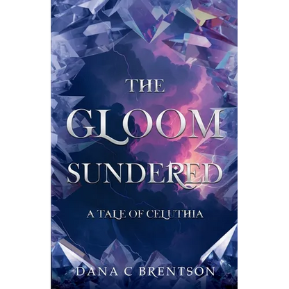 The Gloom Sundered: A Tale of Celuthia - Paperback