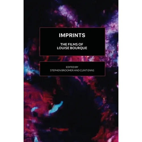 Imprints: The Films of Louise Bourque - Paperback