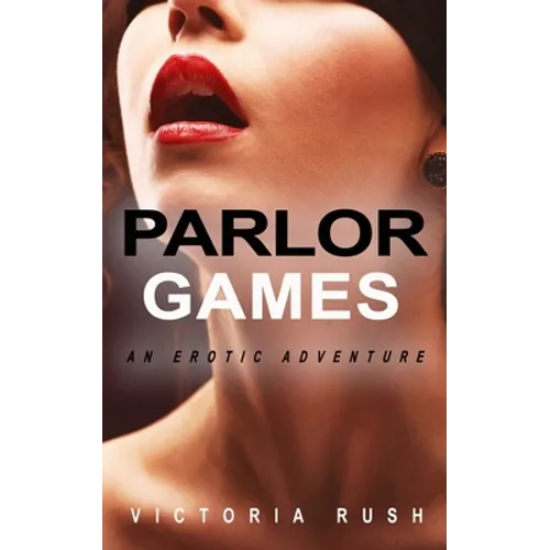 Parlor Games: An Erotic Adventure - Paperback