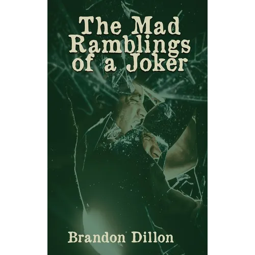 The Mad Ramblings of a Joker - Hardcover