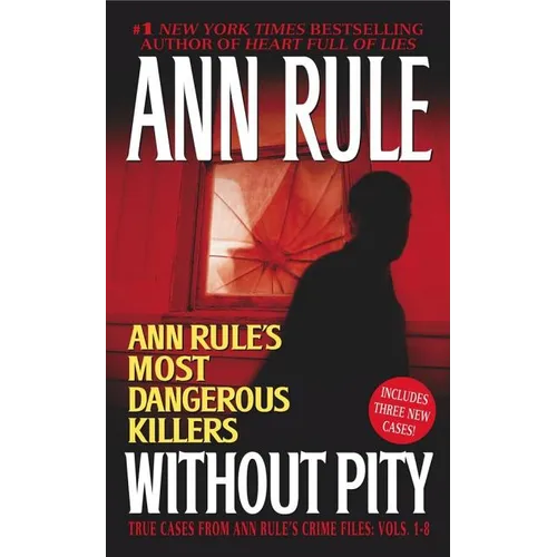 Without Pity: Ann Rule's Most Dangerous Killers - Mass Market Paperbound