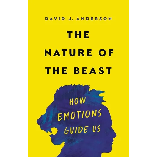 The Nature of the Beast: How Emotions Guide Us - Hardcover