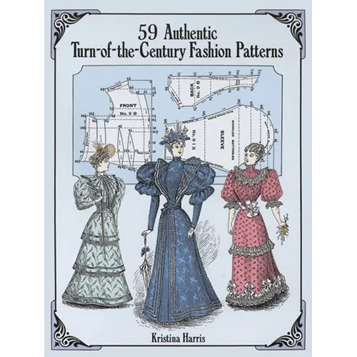 59 Authentic Turn-Of-The-Century Fashion Patterns - Paperback