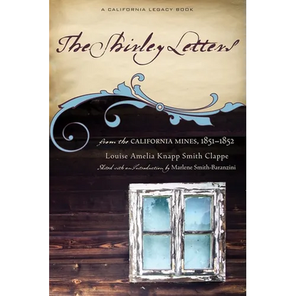 The Shirley Letters: From the California Mines, 1851-1852 - Paperback