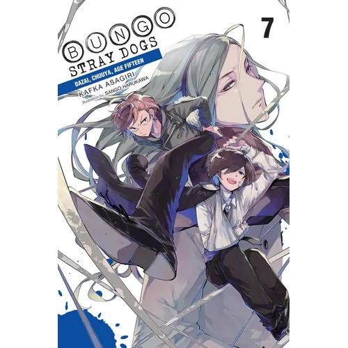 Bungo Stray Dogs, Vol. 7 (Light Novel): Dazai, Chuuya, Age Fifteen Volume 7 - Paperback