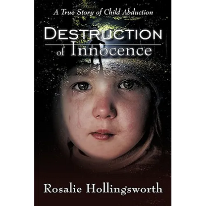 Destruction of Innocence: A True Story of Child Abduction - Paperback