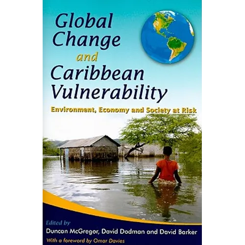 Global Change and Caribbean Vulnerability: Environment, Economy and Society at Risk - Paperback