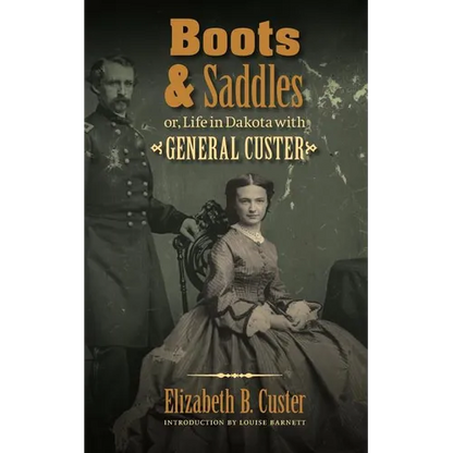 Boots and Saddles: Or, Life in Dakota with General Custer - Paperback