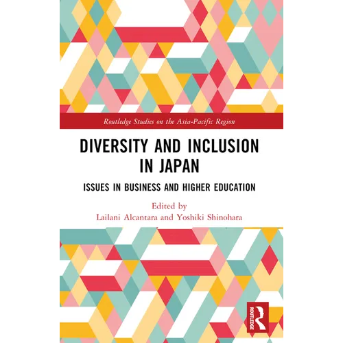 Diversity and Inclusion in Japan: Issues in Business and Higher Education - Paperback