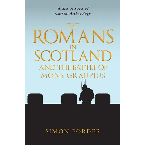 The Romans in Scotland and the Battle of Mons Graupius - Paperback