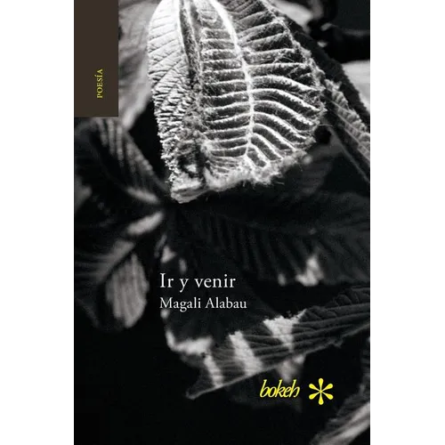 Ir y venir. Poesía reunida 1986-2016 - Paperback