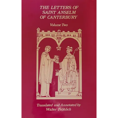 The Letters of Saint Anselm of Canterbury: Volume 2 Letters 148-309, as Archbishop of Canterbury Volume 97 - Paperback