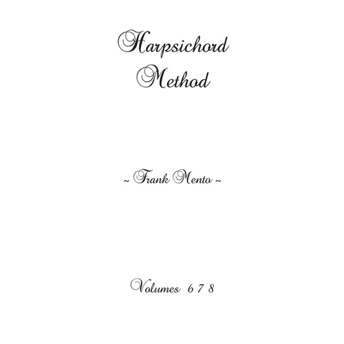 Harpsichord Method - Volumes 6 7 8 - Paperback