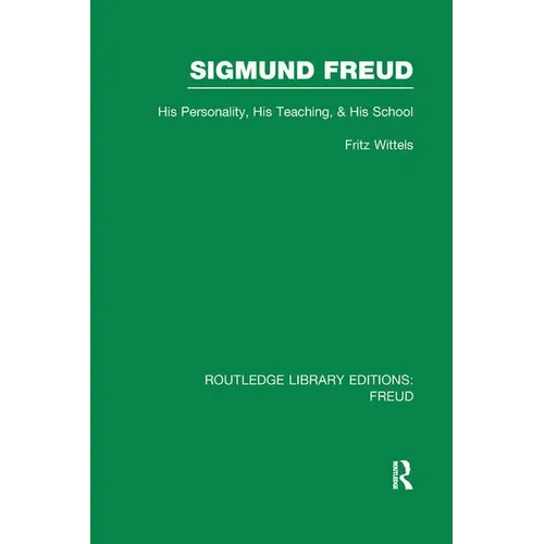 Sigmund Freud (RLE: Freud): His Personality, his Teaching and his School - Paperback