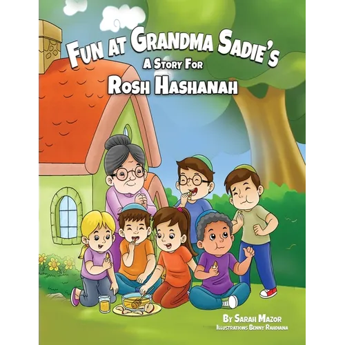 Fun at Grandma Sadie's: A Story for Rosh Hashanah - Paperback
