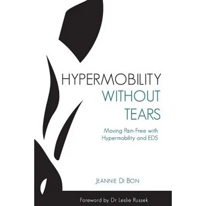 Hypermobility Without Tears: Moving Pain-Free with Hypermobility and EDS - Paperback