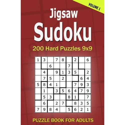 Jigsaw Sudoku Puzzle Book for Adults: 200 Hard Puzzles 9x9 (Volume1) - Paperback