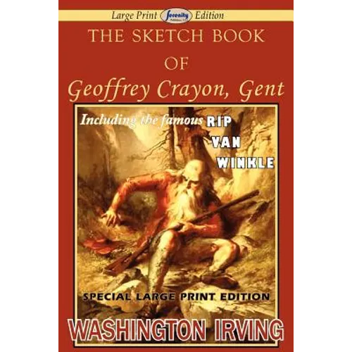 The Sketch Book of Geoffrey Crayon, Gent (Large Print Edition) - Paperback