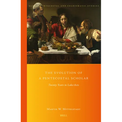The Evolution of a Pentecostal Scholar: Twenty Years in Luke-Acts - Paperback