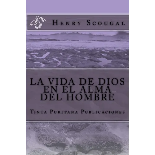 LA VIDA DE DIOS EN EL ALMA DEL HOMBRE (Henry Scougal) - Paperback