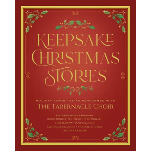 Keepsake Christmas Stories: Holiday Favorites as Performed by the Tabernacle Choir - Hardcover