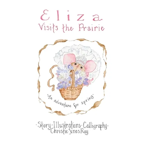 Eliza Visits The Prairie - Hardcover