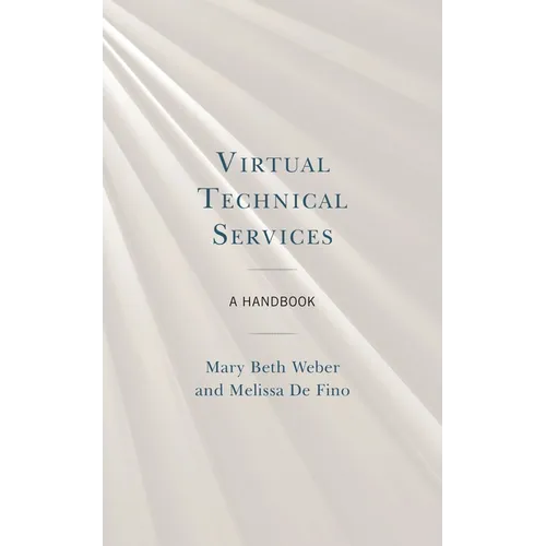 Virtual Technical Services: A Handbook - Paperback