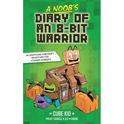 A Noob's Diary of an 8-Bit Warrior: Volume 1 - Hardcover