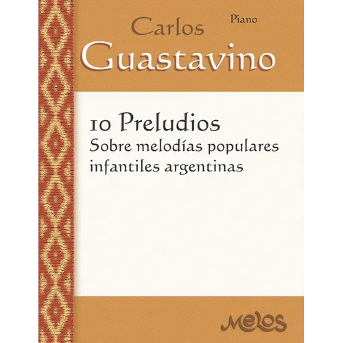 10 Preludios sobre melodías populares infantiles argentinas: Para Piano - Paperback