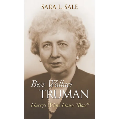 Bess Wallace Truman: Harry's White House Boss - Hardcover