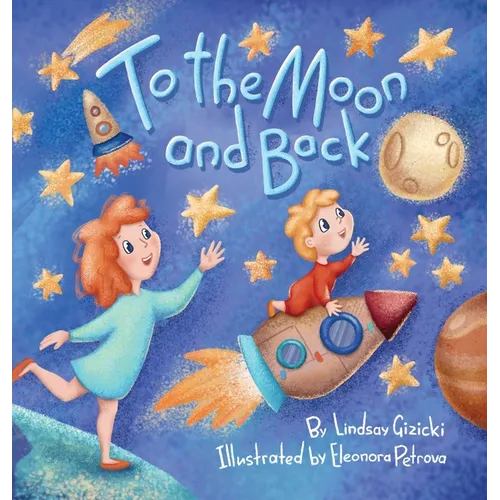 To the Moon and Back - Hardcover