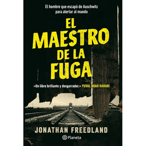 El Maestro de la Fuga: El Hombre Que Escapó de Auschwitz Para Alertar Al Mundo / The Escape Artist: The Man Who Broke Out of Auschwitz to Warn the Wor - Paperback