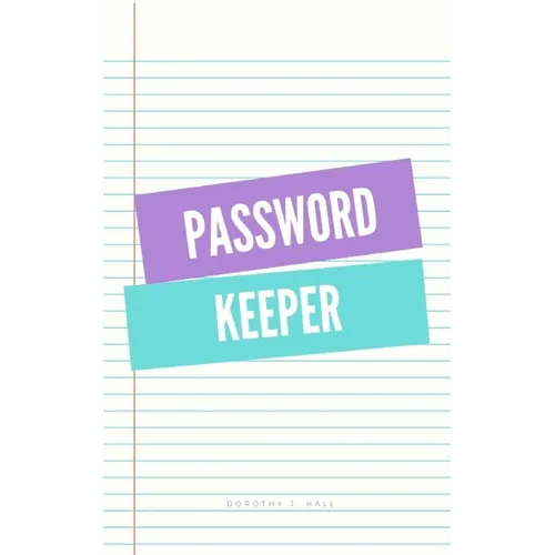 Password keeper: Keep your usernames, passwords, social info, web addresses and security questions in one. So easy & organized - Paperback