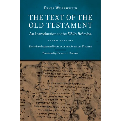 The Text of the Old Testament: An Introduction to the Biblia Hebraica - Paperback