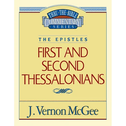 Thru the Bible Vol. 49: The Epistles (1 and 2 Thessalonians): 49 - Paperback