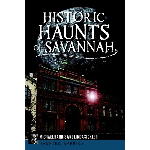 Historic Haunts of Savannah - Paperback