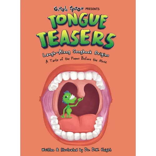 Tongue Teasers: Laugh-Along Songbook Origins - A Taste of the Poems Before the Music - Hardcover