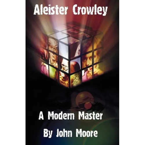 Aleister Crowley: A Modern Master - Paperback