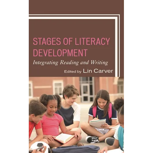 Stages of Literacy Development: Integrating Reading and Writing - Hardcover
