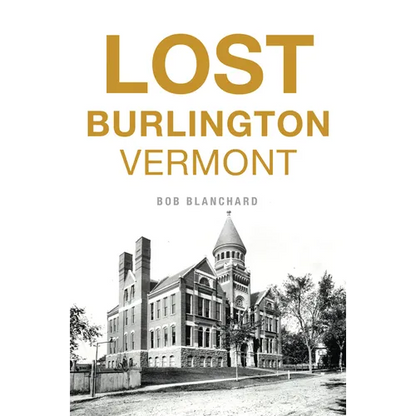 Lost Burlington, Vermont - Paperback