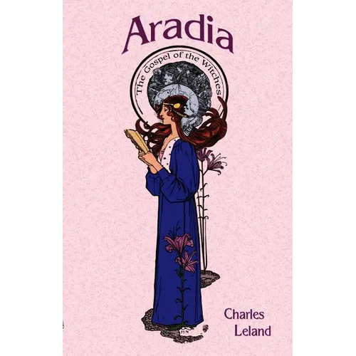 Aradia: The Gospel of the Witches - Paperback