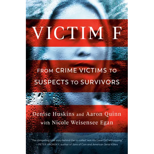 Victim F: From Crime Victims to Suspects to Survivors - Hardcover