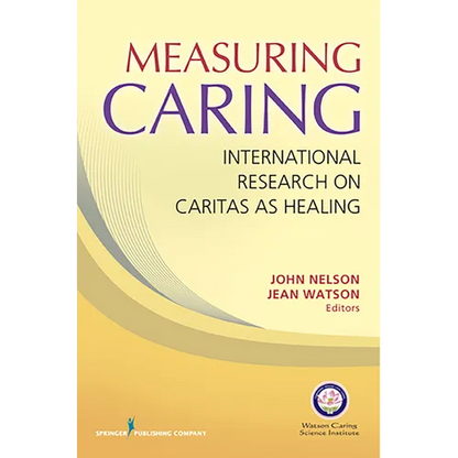 Measuring Caring: International Research on Caritas as Healing - Paperback
