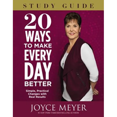 20 Ways to Make Every Day Better: Simple, Practical Changes with Real Results - Paperback