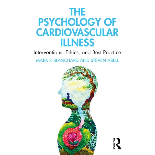 The Psychology of Cardiovascular Illness: Interventions, Ethics, and Best Practice - Paperback