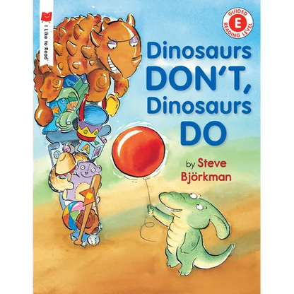 Dinosaurs Don't, Dinosaurs Do - Paperback