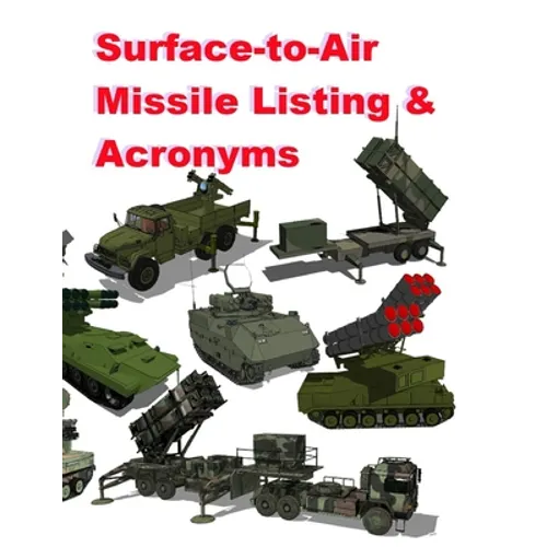 Surface‐to‐Air Missile Listing & Acronyms - Paperback
