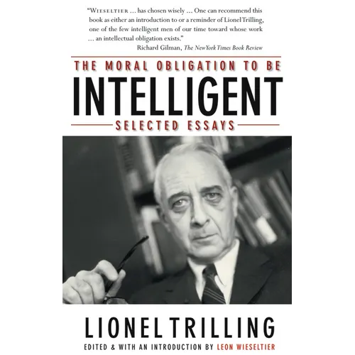 The Moral Obligation to Be Intelligent: Selected Essays - Paperback
