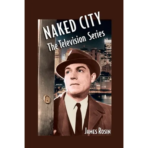 Naked City: The Television Series: (Revised Edition) - Paperback
